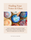 Finding Your Voice in Glaze - Digital Guidebook